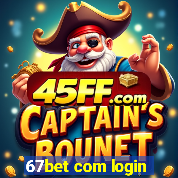 67bet com login